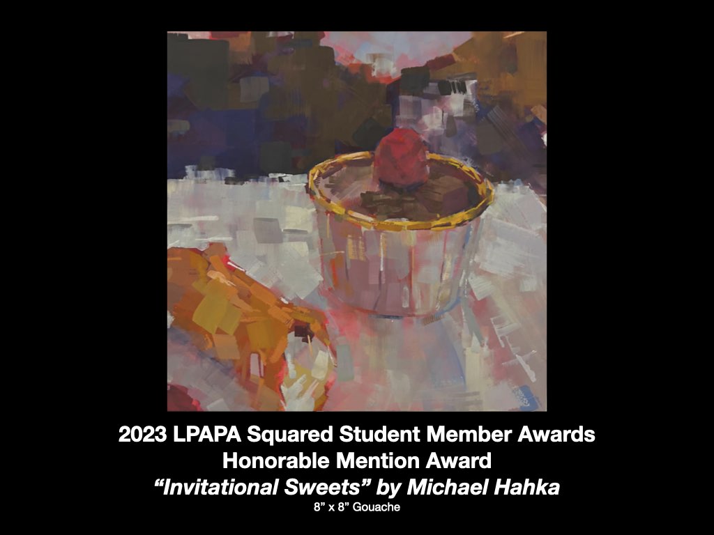 Honorable Mention LPAPA Squared Student Member Michael Hahka for Invitational Sweets